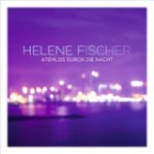 Helene Fischer - Atemlos Durch Die Nacht (The Radio Mixes)