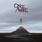 Once Awake - Inside the Storm