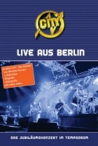 City - Live aus Berlin - Das Jubiläumskonzert im Tempodrom