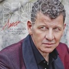 Semino Rossi - Amor (Die Schoensten Liebeslieder Aller Zeiten)