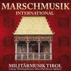 Militaermusik Tirol - Marschmusik International