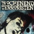 Wochenendterroristen - Steig Ein