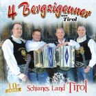 4 Bergzigeuner Aus Tirol - Schianes Land Tirol 10 Jahre