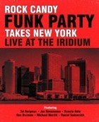 Rock Candy Funk Party - Takes New York Live At The Iridium
