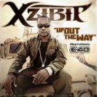 Xzibit Ft E-40 - Up Out The Way