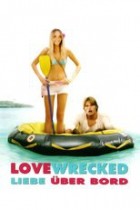 Lovewrecked - Liebe über Bord