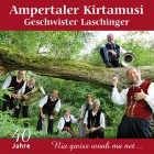 Ampertaler Kirtamusi Und Geschwister Laschinger - Nix Gwiss Woass Ma Net