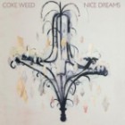 Coke Weed - Nice Dreams