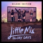 Little Mix - Glory Days (Deluxe Edition)