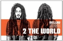 Mellow Mood - 2 the World