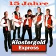 Klostergold Express - 15 Jahre