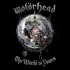 Motorhead - The World Is Yours (Advance)