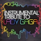 The Cover All Stars - Instrumental Tribute To Lady GaGa