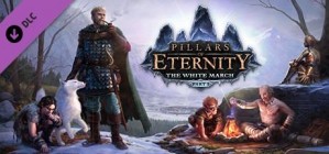 Pillars of Eternity The White March Part I