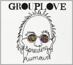 Grouplove - Spreading Rumours (Deluxe Edition)