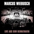 Marcus Wiebusch - Live Aus Dem Heimathafen