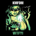 KMFDM - WTF