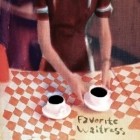 The Felice Brothers - Favourite Waitress