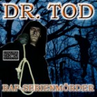 Dr. Tod - Rapserienmoerder