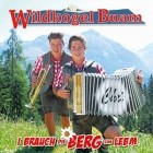 Wildkogel Buam - I Brauch Die Berg Zum Lebm