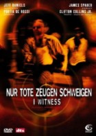 I Witness - Nur tote Zeugen schweigen