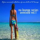 Nu Lounge Series Unmixed Vol. 1