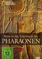 National Geographic - Reise in das Totenreich der Pharaonen