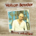 Volkan Baydar - Raum Schaffen