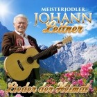 Meisterjodler Johann Leitner - Lieder Der Heimat