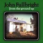 John Fullbright - Songs