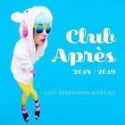 Club Apres 2018-2019 (Next Generation Apres Ski)