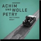 Achim Petry und Wolfgang Wolle Petry - Rettungsboot