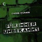 Chris Tunes - Fuer Immer Unbekannt