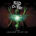 Field On Fire - The Injury List