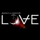 Angels & Airwaves - Love