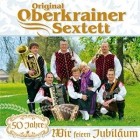 Original Oberkrainer Sextett - Wir Feiern Jubilaeum 50 Jahre