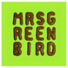 Mrs. Greenbird - Mrs. Greenbird