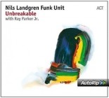 Nils Landgren Funk Unit - Unbreakable