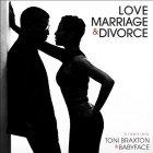 Toni Braxton & Babyface - Love, Marraige & Divorce