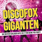 Discofox Giganten (Die besten Schlager Hits 2017 für deine Fox Party)