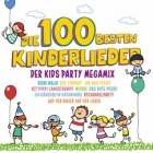 Die 100 Besten Kinderlieder (Der Kids Party Megamix)