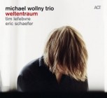 Michael Wollny Trio - Weltentraum (Concert Edition)