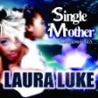 Laura Luke - Single Mother Chronicles