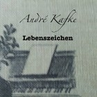 Andre Kafke - Lebenszeichen