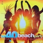 Top 40 Beach Party (The Ultimate Top 40 Collection)