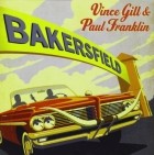 Vince Gill And Paul Franklin - Bakersfield