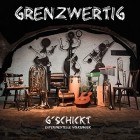 Grenzwertig - Gschickt