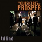 TD Lind - The Outskirts Of Prosper