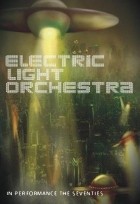 Electric Light Orchestra - In Performance The Seventies (2010)