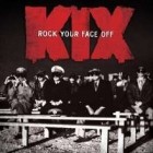 Kix - Rock Your Face Off